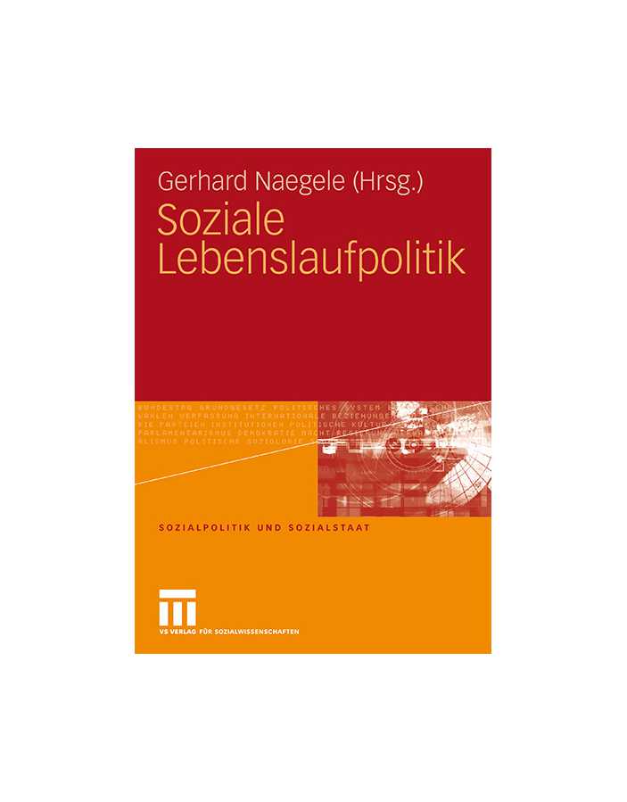 Soziale Lebenslaufpolitik von Gerhard Naegele (Hrsg.)
