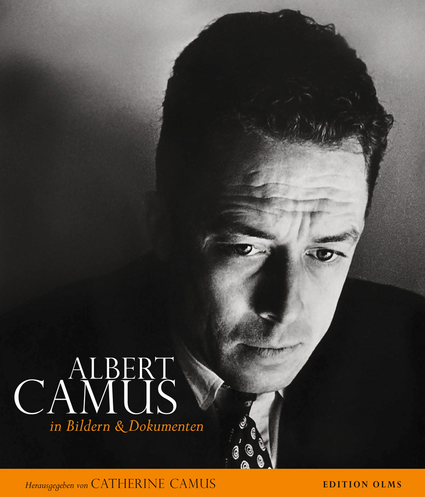 Albert Camus in Bildern und Dokumenten von Catherine Camus