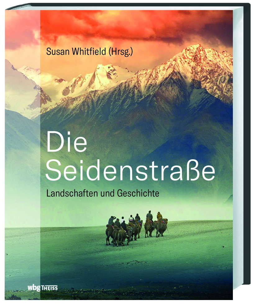 Die Seidenstrasse von Susan Whitfield (Hg.)
